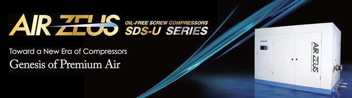 AIR ZEUS OIL-FREE SCREW COMPRESSORS SDS-U SERIES Toward a New Era of Compressors Genesis of Premium Air