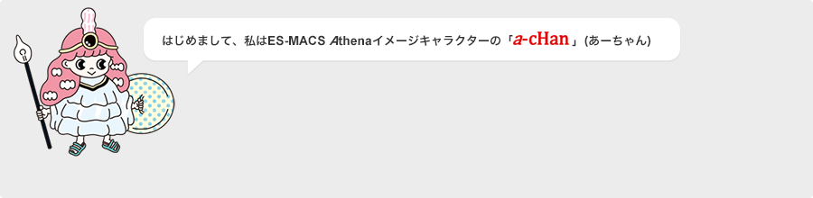 ES-MACSAthena a-cHan